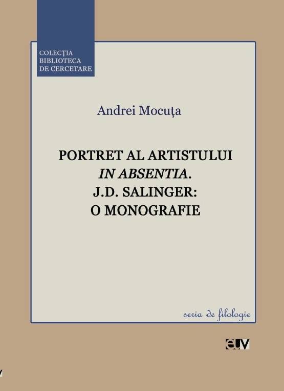 Portret al artistului in absentia - J. D. Salinger: o monografie